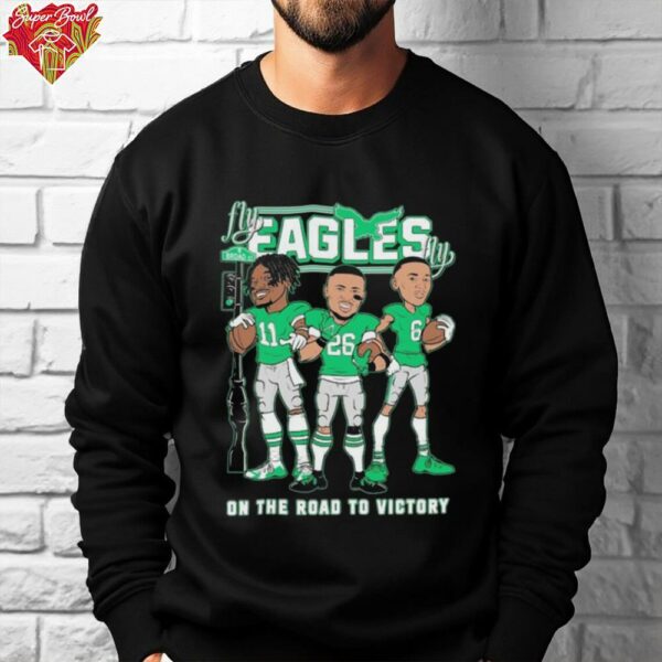 Philadelphia Eagles Philly Super Bowl LIX On The Road To Victory World Champions 2025 Fly Eagles Fly Broad ST T shirts