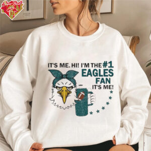 It’s me hi i’m the #1 Philadelphia Eagles fan it’s me t shirt