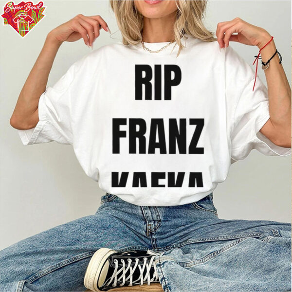 Rip Franz Kafka shirt