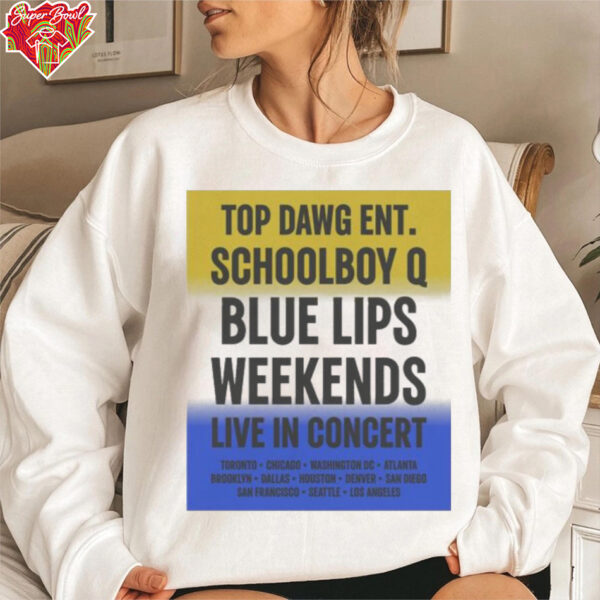 Schoolboy Q Top Dawg Ent The Blue Lips Weekends Live In Concert Tour T shirts