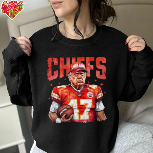 Super Bowl 2025 Trump Kansas City Chiefs I Won Again Shirt