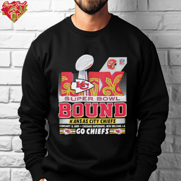 Super Bowl LIX Kansas City Chiefs February 9 2025 go Chiefs shirt