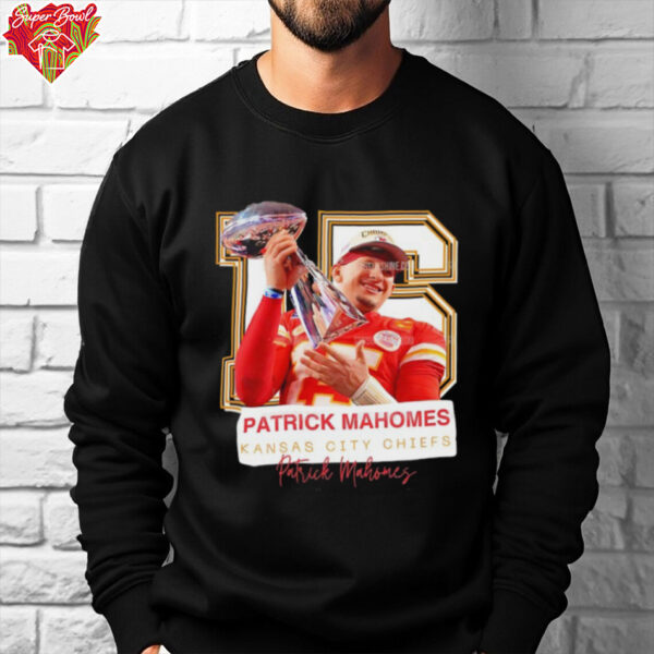 Super Bowl Patrick Mahomes Kansas City Chiefs No. 15 trophy shirt