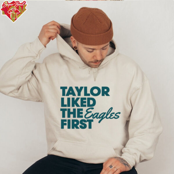 Taylor Liked The Eagles First Super Bowl LIX Football shirt