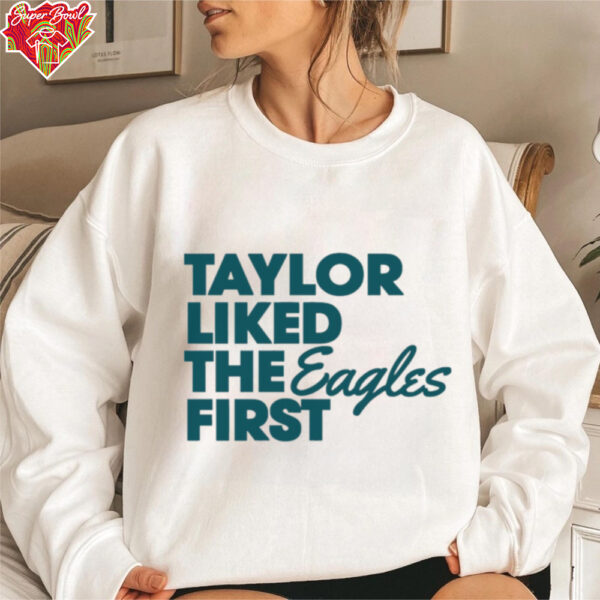 Taylor Liked The Eagles First Super Bowl LIX Football shirt