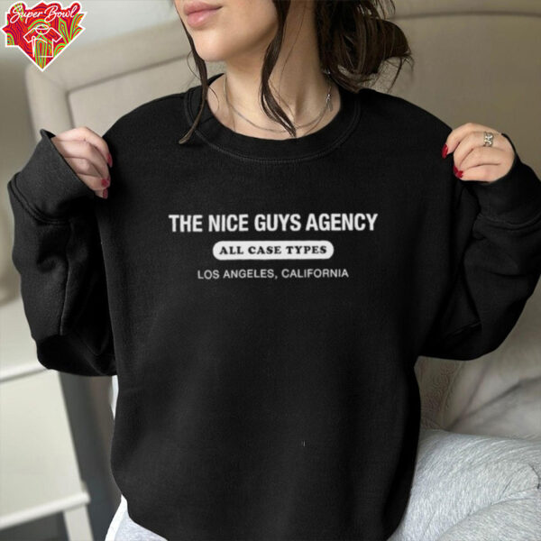 The Nice Guys Agency All Case Types Los Angles California T shirts