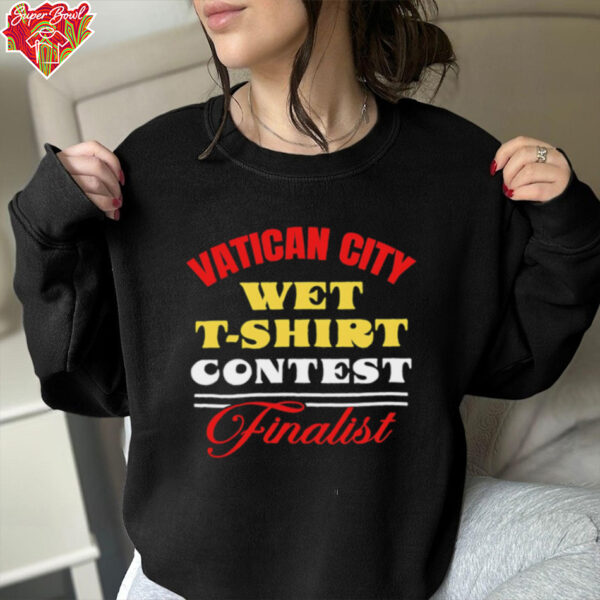 Vatican city wet t shirt contest finalist shirt