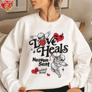 Love Heals Heaven Sent shirt