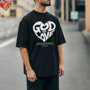 God is Love Heart shirt