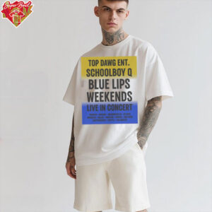 Schoolboy Q Top Dawg Ent The Blue Lips Weekends Live In Concert Tour T shirts