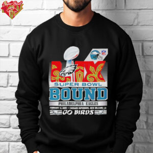 Philadelphia Eagles LIX Super Bowl bound 2025 go birds T shirt