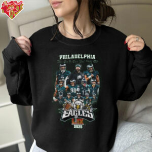 Philadelphia Eagles NFL Super Bowl LIX Champions Hoodie T Shirt