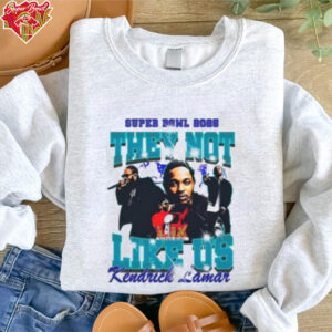 2025 Super Bowl They Not Like Us Kendrick Lamar Shirt