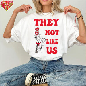 They not like us Dr Seuss Kansas City Chiefs shirt