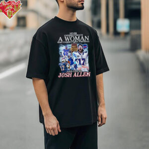 Never Underestimate A Woman Who Understands Football And Loves MVP Josh Allen Limited Edition Unisex T Shirt