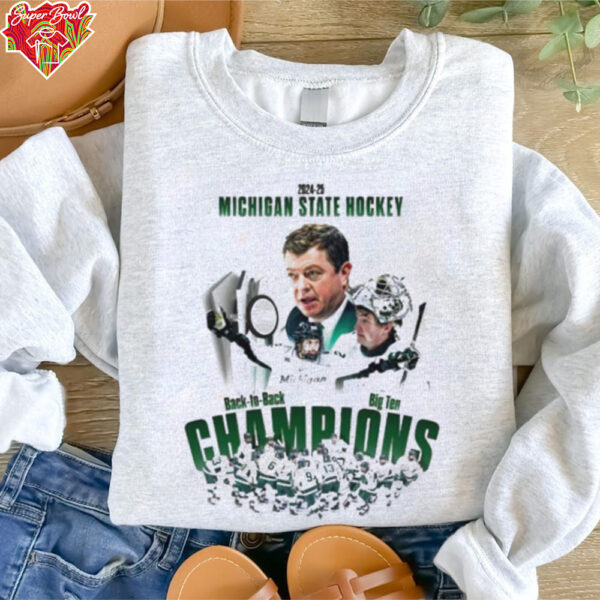 2024 25 Michigan State Hockey Back To Back Big Ten Champions Unisex T shirt