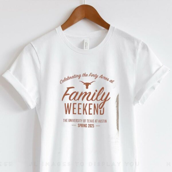 2025 University of Texas Family Weekend shirt