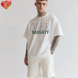 Team naughty shirt