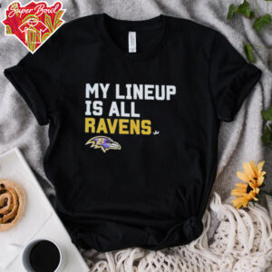 Baltimore Ravens my lineup is all logo shirt