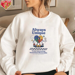 Always unique truly interesting sometimes memorable autism awareness shirt