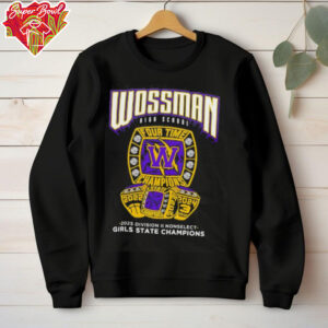 Wossman High School Four Time Champions 2025 Division II Nonselect Girls State Champions shirt