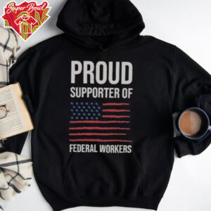 Official Proud Supporter Of Federal Workers T Shirt