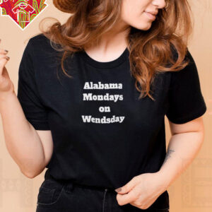 Alabama mondays on wednesday shirt