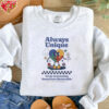 Always unique truly interesting sometimes memorable autism awareness shirt