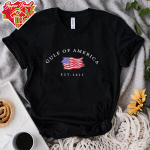 The Gulf Of America Est 2025 shirt