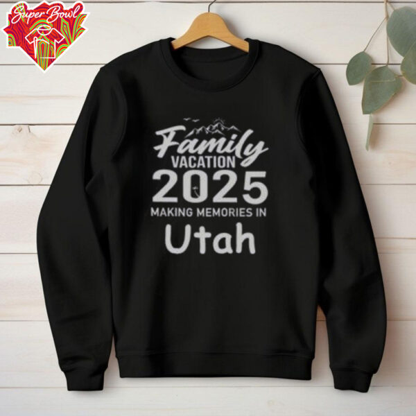 Awesome Family Vacation 2025 Making Memories In Utah T Shirt Recovered