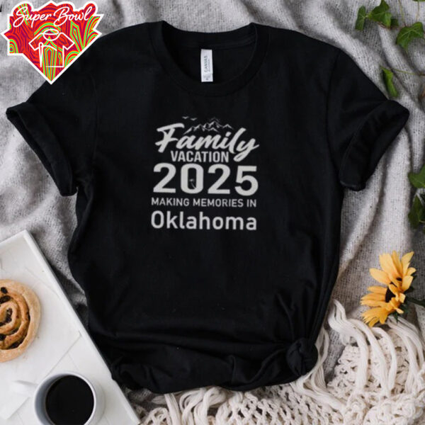 Awesome Family Vacation 2025 Making Memories Oklahoma T Shirt Recovered