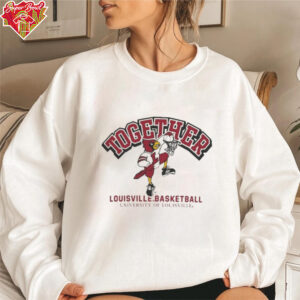 Together Louisville Cardinals NCAA March Madness shirt