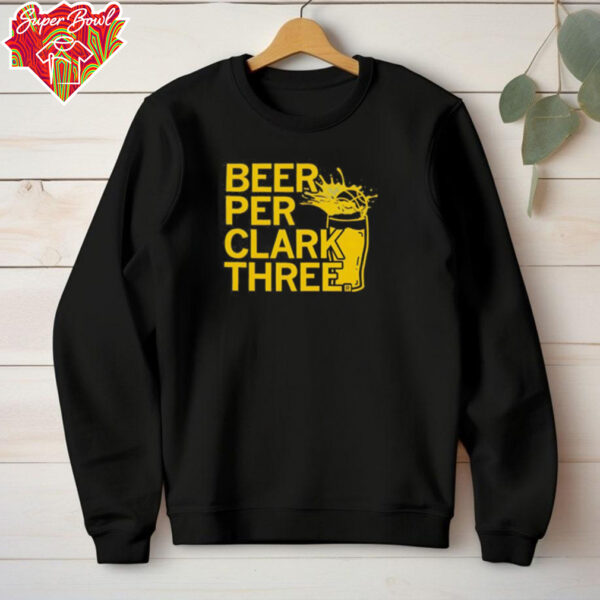 Beer Per Clark Three shirt