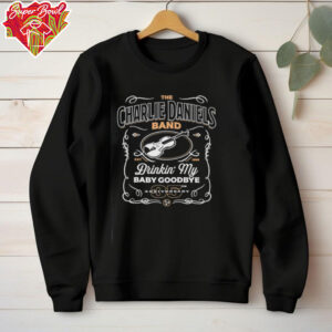 The Charlie Daniels band drinkin my baby goodbye 35th anniversary est 1986 shirt