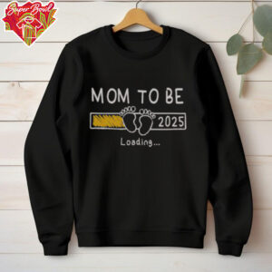 Nice Mom To Be 2025 Loading Mom Est 2025 Promoted To Mommy T Shirt