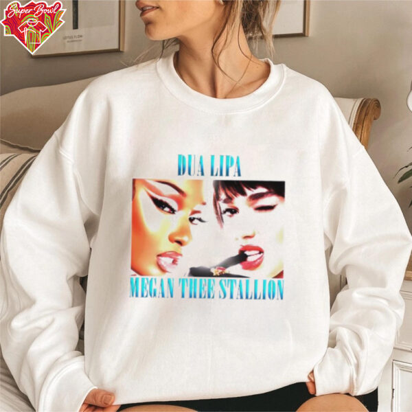 Dua Lipa and Megan Thee Stallion shirt