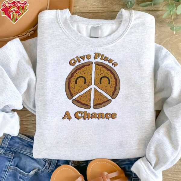 Give pizza a chance shirt