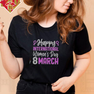 Happy International Womens Day March 8 T Shirt Recovered