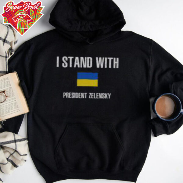 Hot I Stand With President Zelensky I Stand With Ukraine Flag T Shirt Recovered