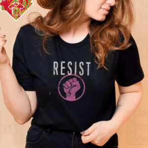 Hot Resist Fist Be Part Of The Resistance Anti Trump T Shirt Recovered