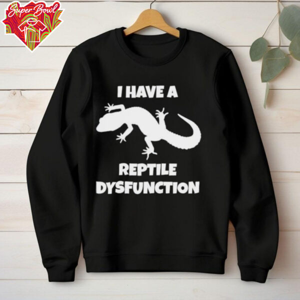 I Have A Reptile Dysfunction Gecko Silhouette shirt