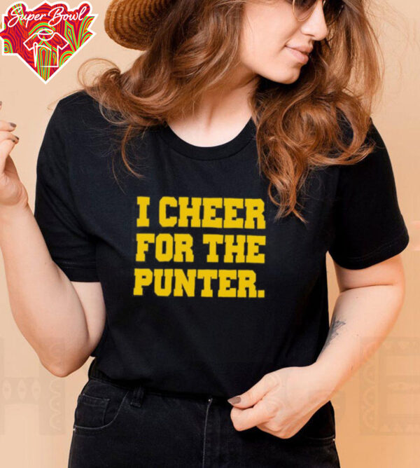 I cheer for the punter Iowa shirt