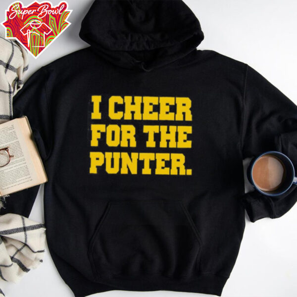 I cheer for the punter Iowa shirt