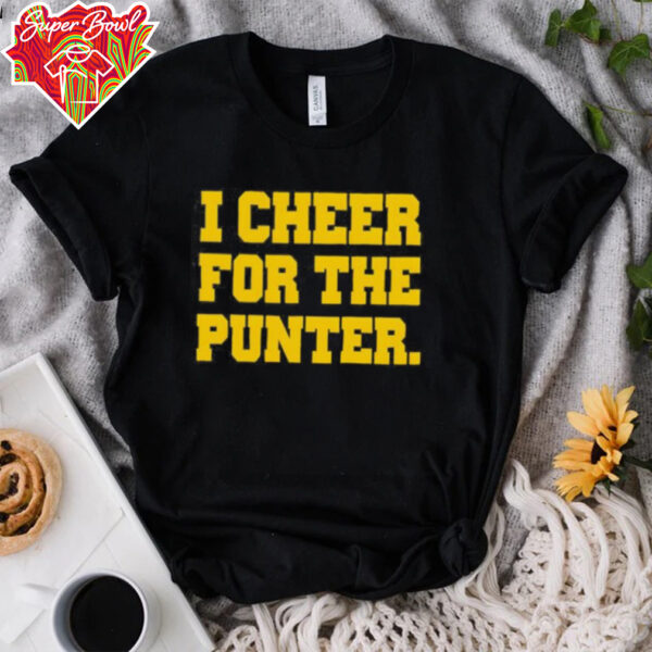 I cheer for the punter Iowa shirt