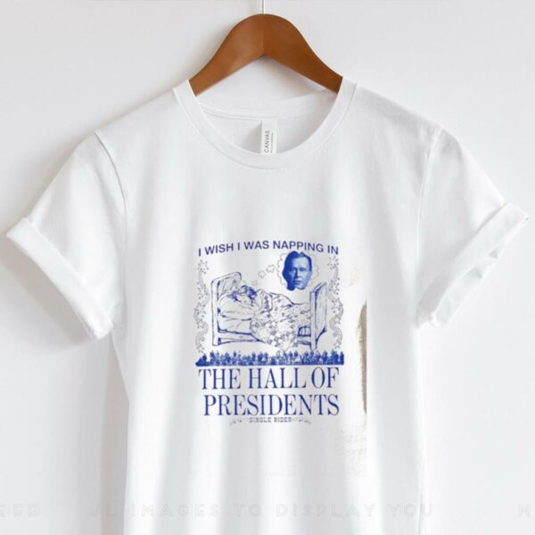 I wish I was napping in The Hall of Presidents shirt