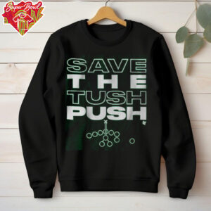 Save the Tush Push Shirt