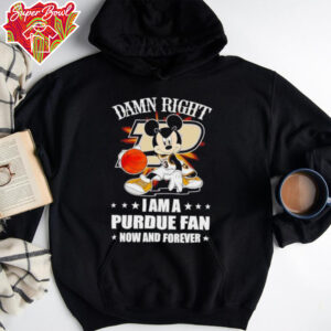 Mickey mouse damn right I am a Purdue basketball fan now and forever T shirt