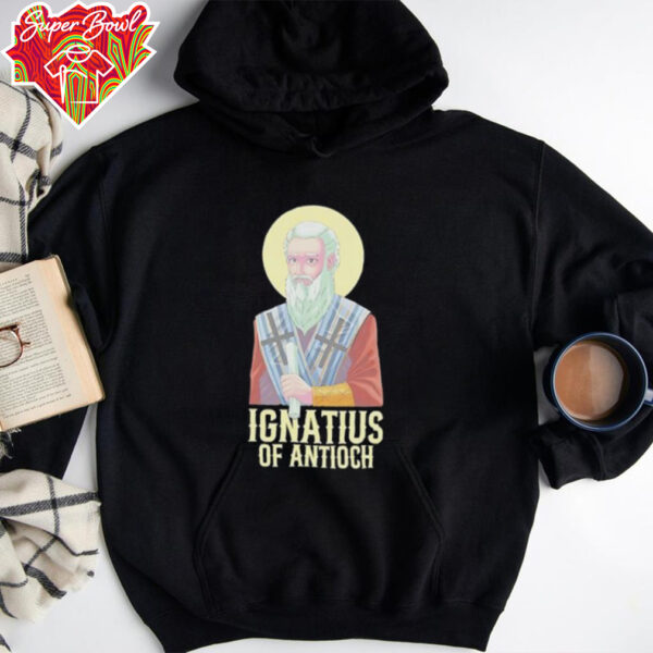 Ignatius of antioch shirt