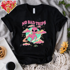 No bad trips Alien shirt