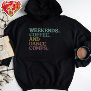 Nice Weekends Coffee And Dance Comps Retro T Shirt